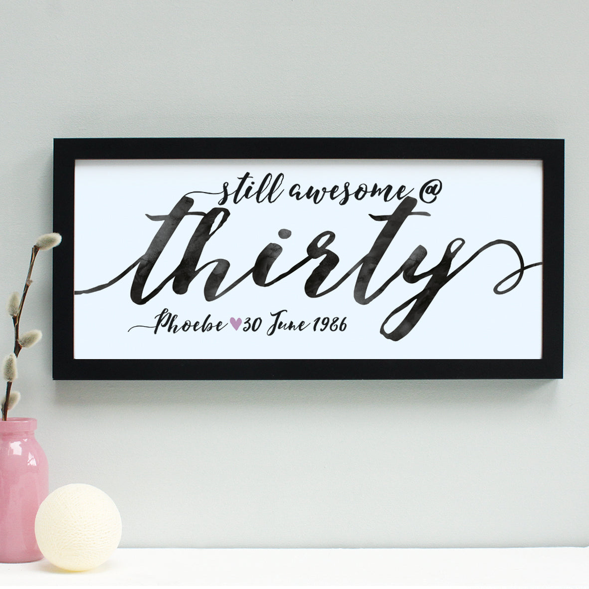 black thirty birthday age print, black frame