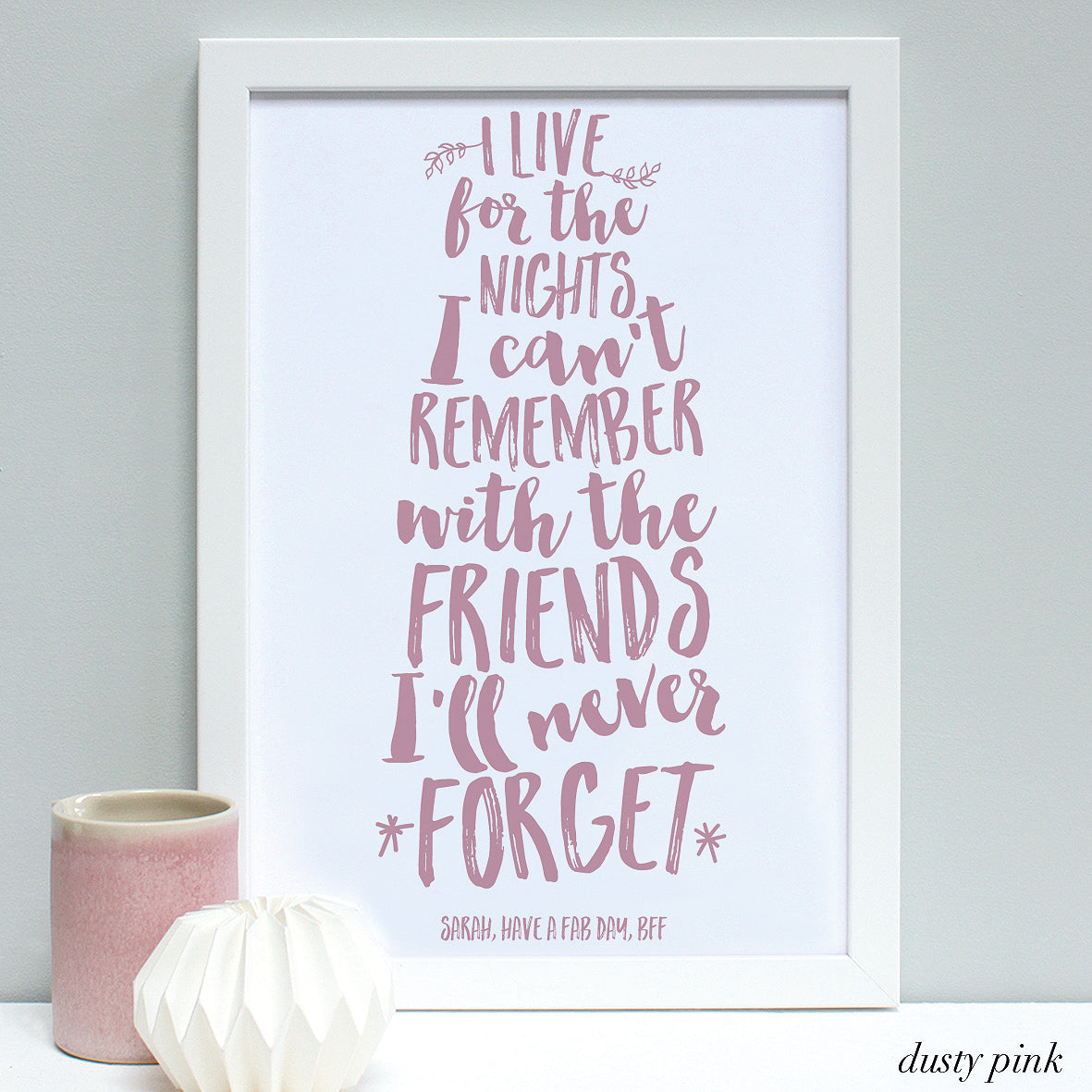 personalised dusty pink friend quote print, white frame